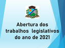 Abertura dos trabalhos legislativos do ano de 2021