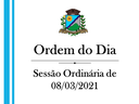 Pauta da Ordem do Dia – Sessão de 08/03/2021